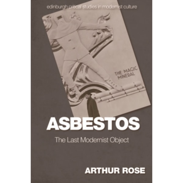 Asbestos   the Last Modernist Object (häftad, eng)