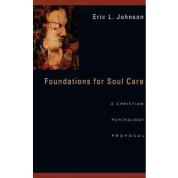 Foundations for Soul Care – A Christian Psychology Proposal (häftad, eng)