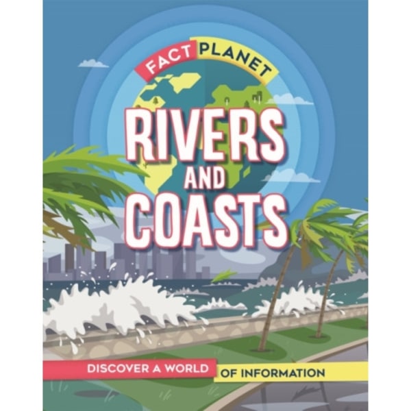 Fact Planet: Rivers and Coasts (inbunden, eng)