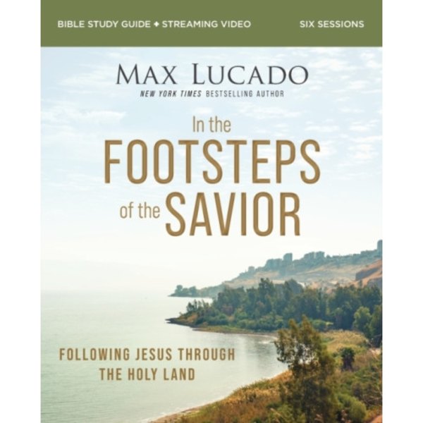 In the Footsteps of the Savior Bible Study Guide plus Streaming Video (häftad, eng)