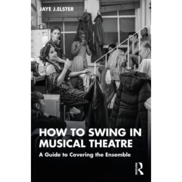 How to Swing in Musical Theatre (häftad, eng)