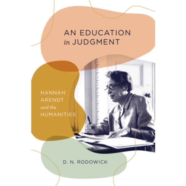 An Education in Judgment (inbunden, eng)