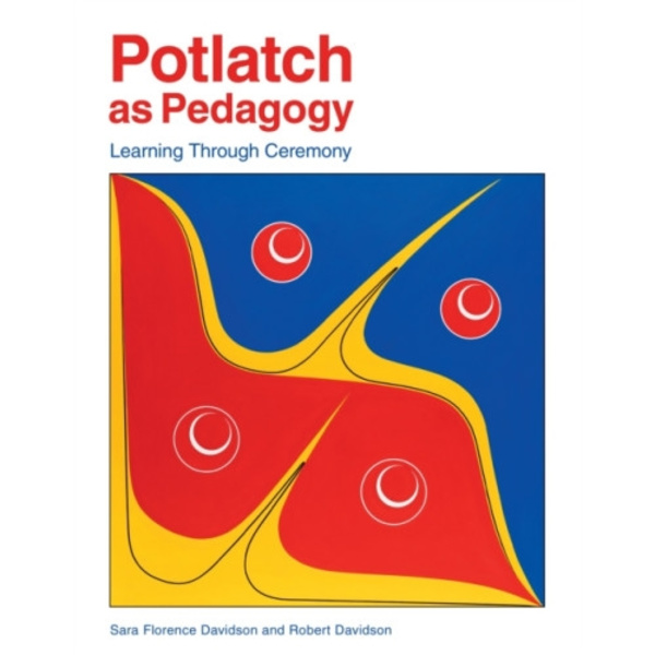 Potlatch as Pedagogy (häftad, eng)