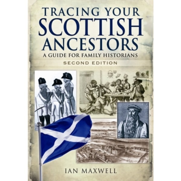 Tracing Your Scottish Ancestors: A Guide for Family Historians (häftad, eng)