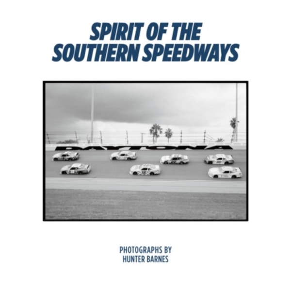 Spirit of the Southern Speedways (inbunden, eng)