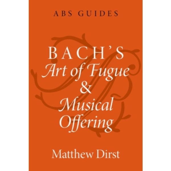 Bach's Art of Fugue and Musical Offering (häftad, eng)