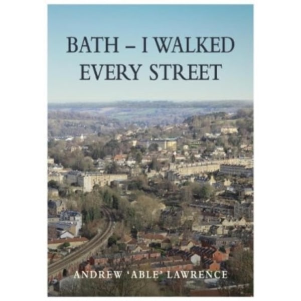 BATH - I Walked Every Street (häftad, eng)