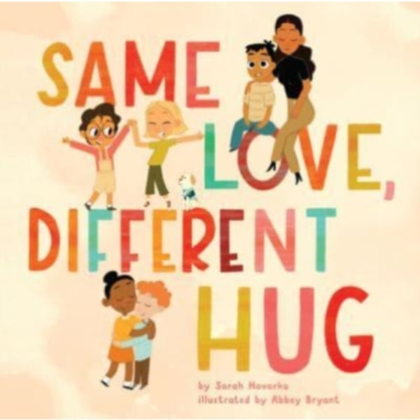 Same Love, Different Hug (inbunden, eng)