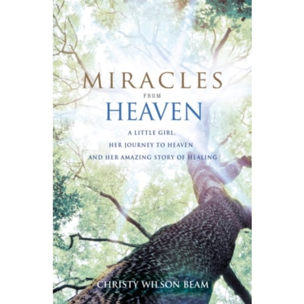 Miracles from Heaven (häftad, eng)