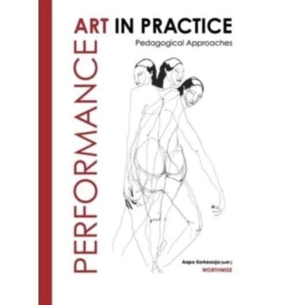 Performance Art in Practice (häftad, eng)