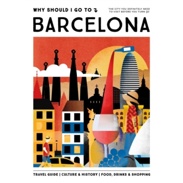 Why Should I Go To Barcelona (inbunden, eng)
