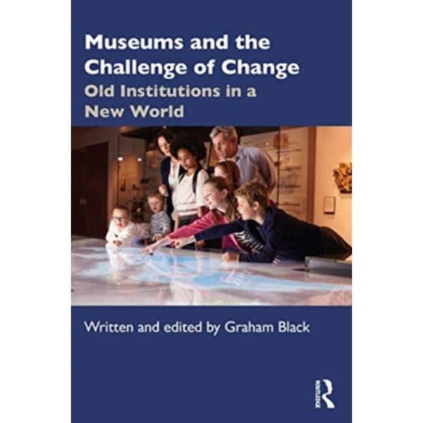 Museums and the Challenge of Change (häftad, eng)
