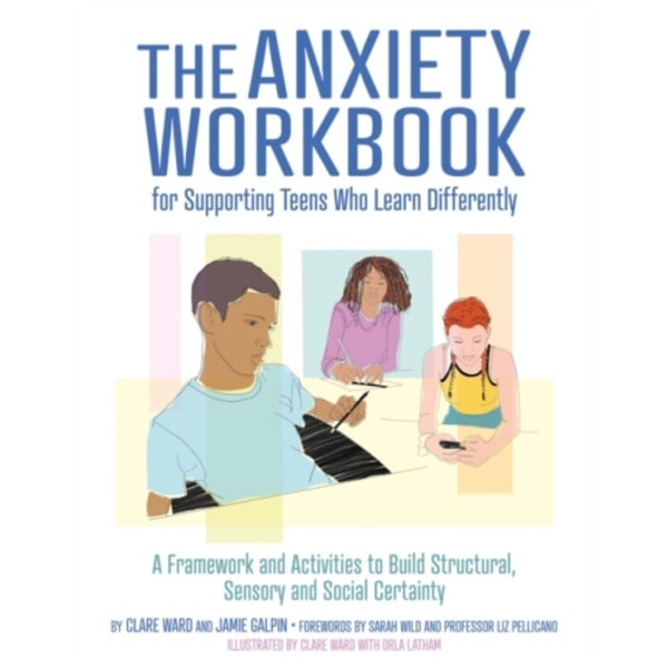 The Anxiety Workbook for Supporting Teens Who Learn Differently (häftad, eng)