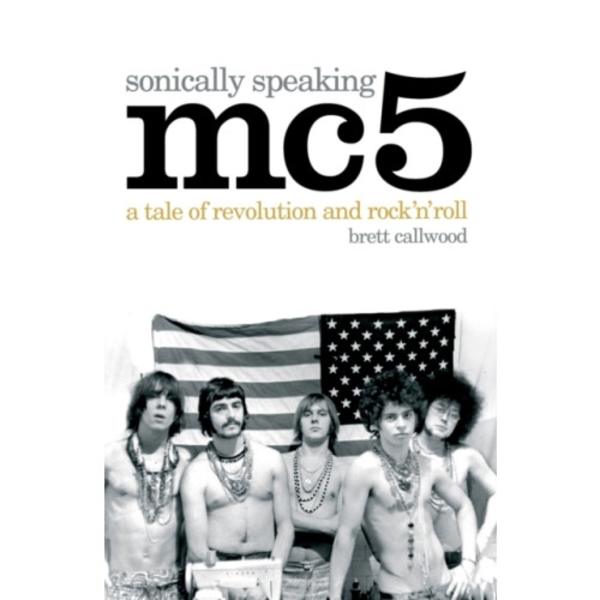 Mc5: Sonically Speaking (häftad, eng)