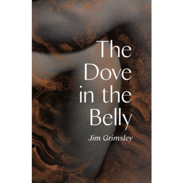The Dove in the Belly (inbunden, eng)