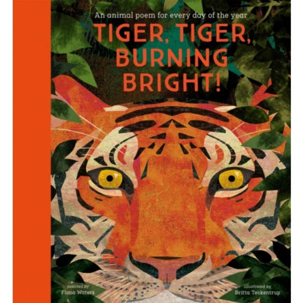 National Trust: Tiger, Tiger, Burning Bright! An Animal Poem for Every Day of the Year (Poetry Collections) (inbunden, eng)