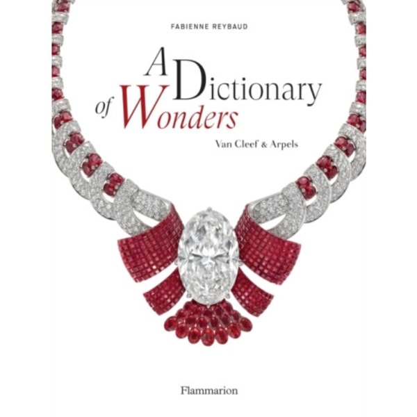 A Dictionary of Wonders: Van Cleef & Arpels (inbunden, eng)