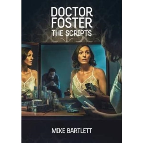 Doctor Foster: The Scripts (häftad, eng)