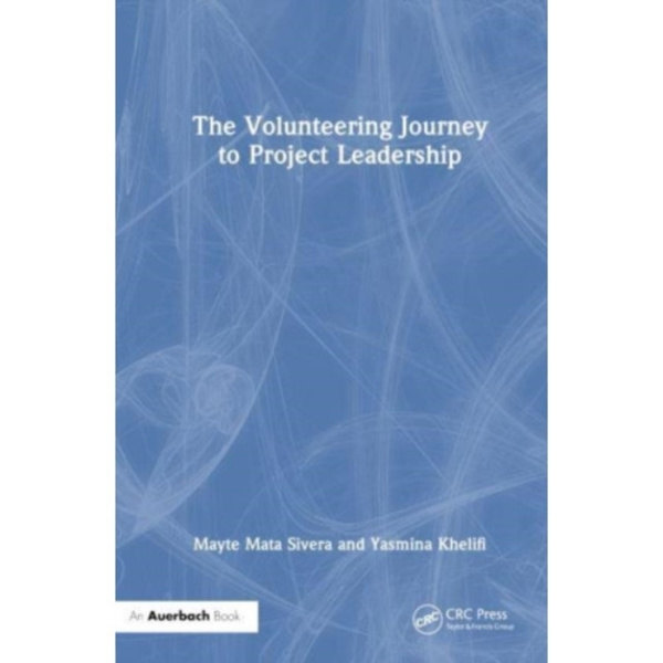 The Volunteering Journey to Project Leadership (häftad, eng)