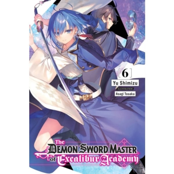 The Demon Sword Master of Excalibur Academy, Vol. 6 LN (häftad, eng)