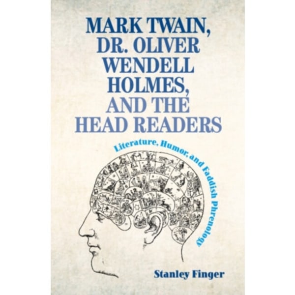 Mark Twain, Dr. Oliver Wendell Holmes, and the Head Readers (inbunden, eng)