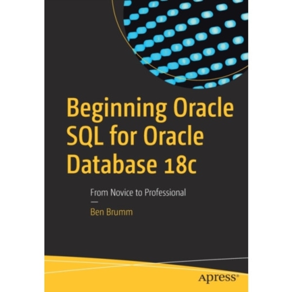 Beginning Oracle SQL for Oracle Database 18c (häftad, eng)