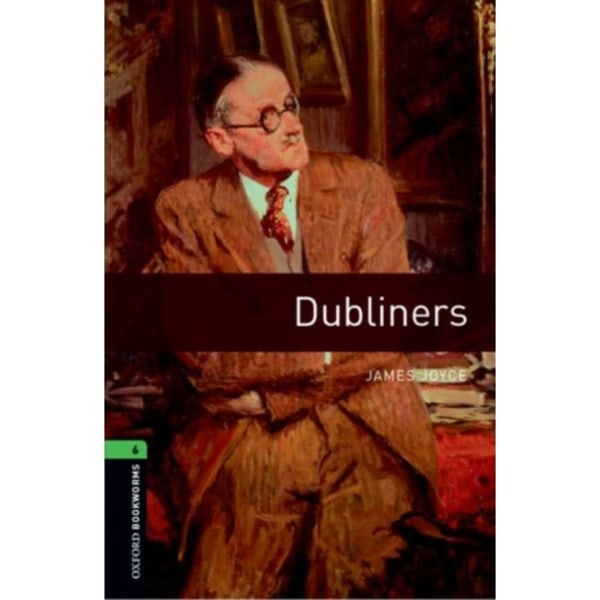 Oxford Bookworms Library: Level 6:: Dubliners (häftad, eng)