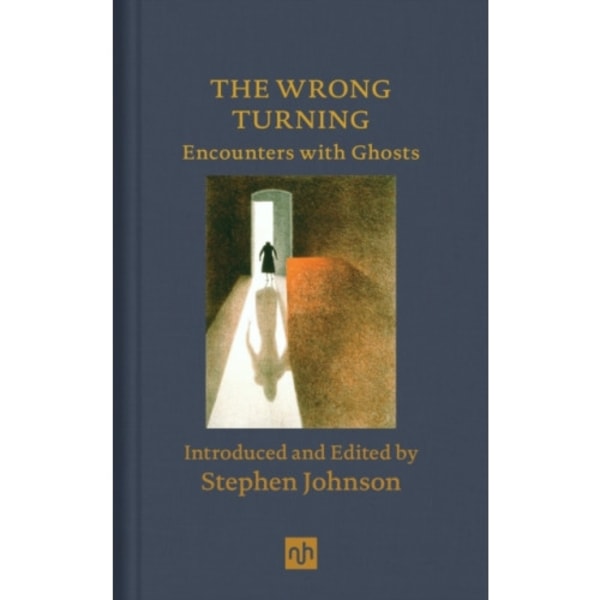 The Wrong Turning: Encounters with Ghosts (inbunden, eng)