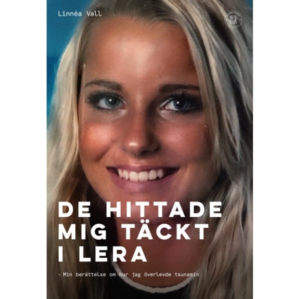 De hittade mig täckt i lera : min berättelse om hur jag överlevde tsunamin (bok, danskt band)