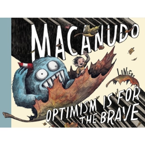 Macanudo: Optimism Is For the Brave (inbunden, eng)