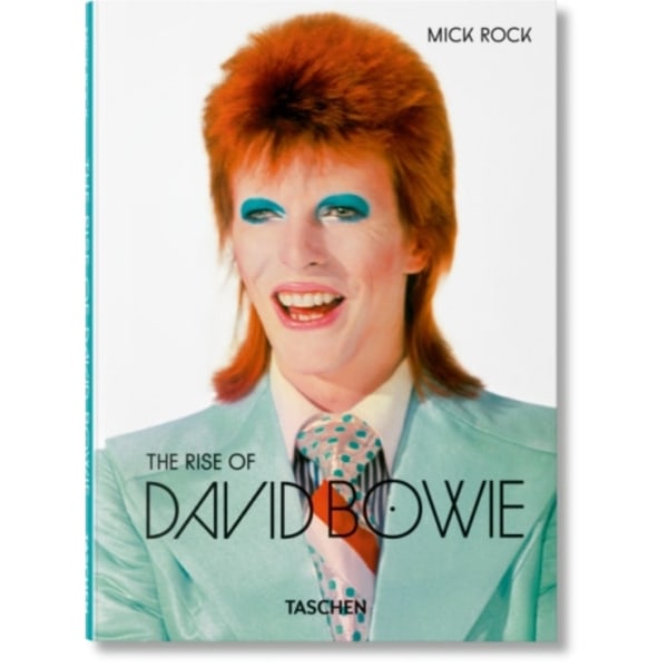 Mick Rock. The Rise of David Bowie. 1972–1973 (inbunden, eng)