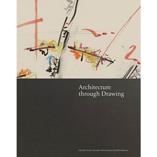 Architecture through Drawing (inbunden, eng)