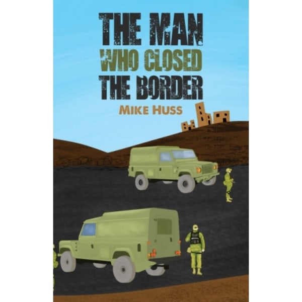 The Man Who Closed the Border (häftad, eng)