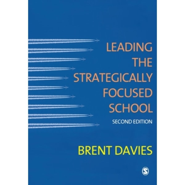 Leading the Strategically Focused School (häftad, eng)
