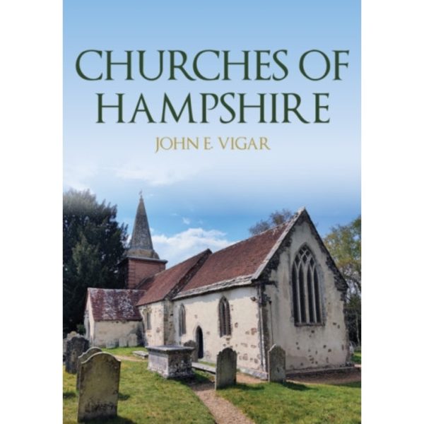 Churches of Hampshire (häftad, eng)