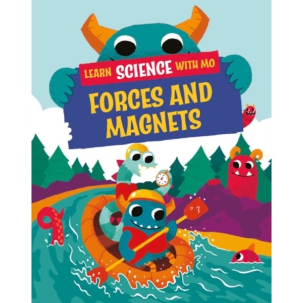 Learn Science with Mo: Forces and Magnets (häftad, eng)