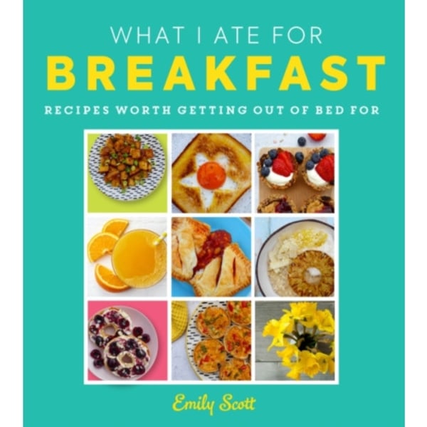 What I Ate for Breakfast (inbunden, eng)