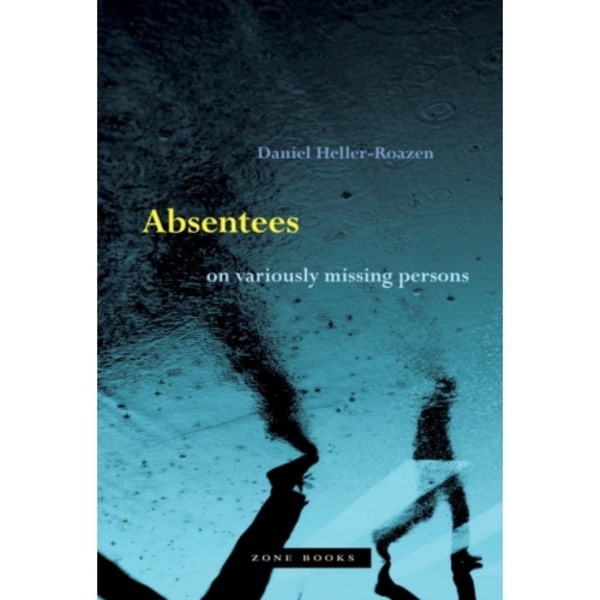 Absentees – On Variously Missing Persons (inbunden, eng)