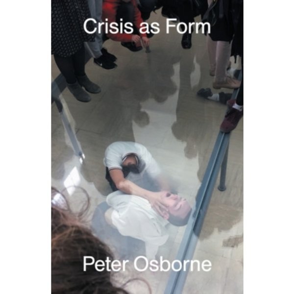 Crisis as Form (häftad, eng)