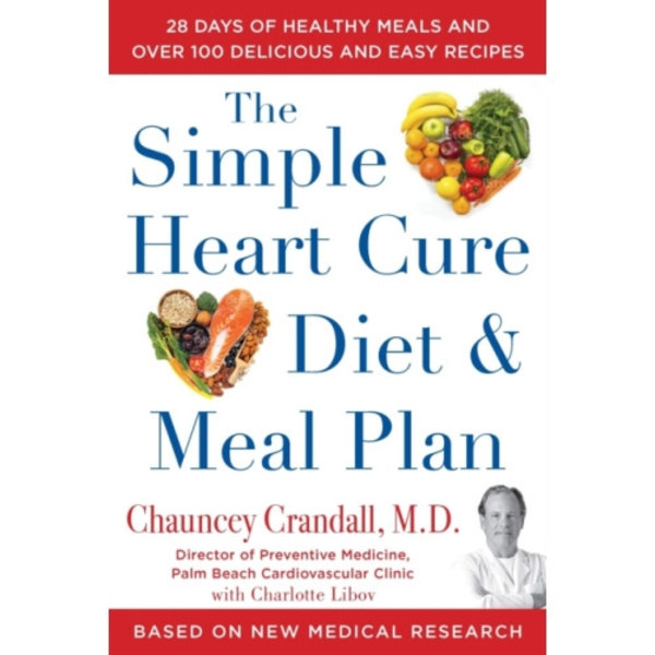 The Simple Heart Cure Diet and Meal Plan (inbunden, eng)