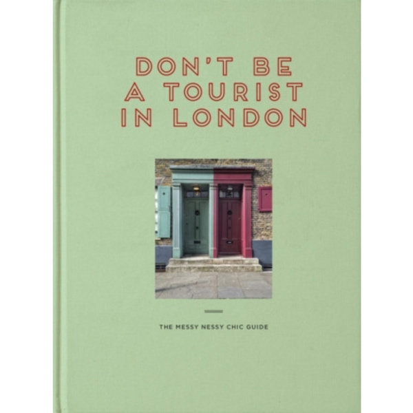 Don't be a Tourist in London (inbunden, eng)