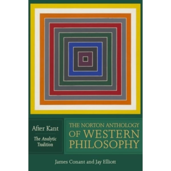 The Norton Anthology of Western Philosophy: After Kant (häftad, eng)