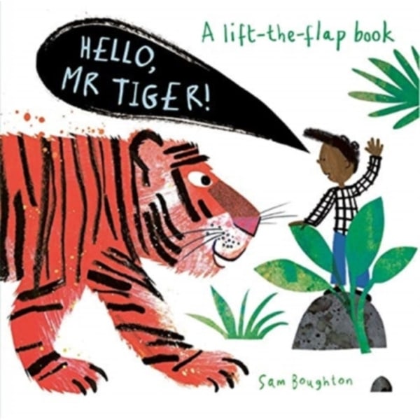 Hello, Mr Tiger! (bok, board book, eng)