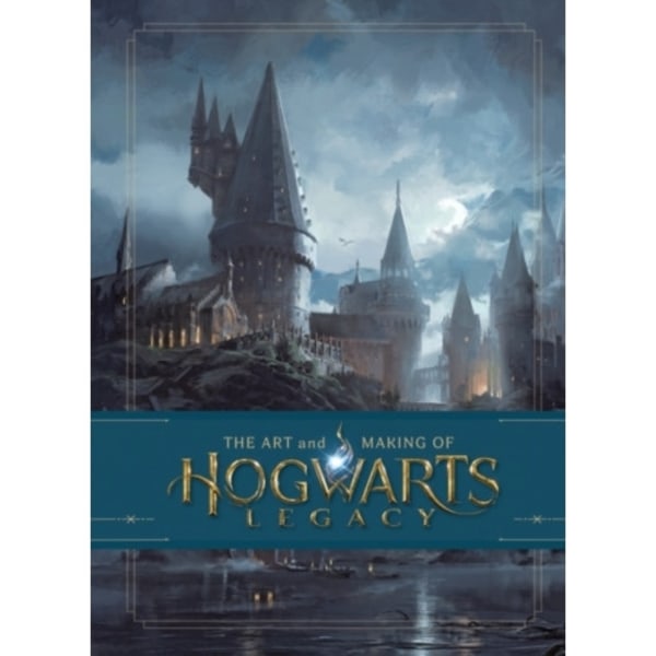 The Art and Making of Hogwarts Legacy: Exploring the Unwritten Wizarding Wo (inbunden, eng)