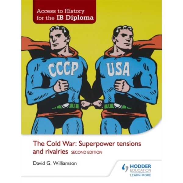 Access to History for the IB Diploma: The Cold War: Superpower tensions and rivalries Second Edition (häftad, eng)