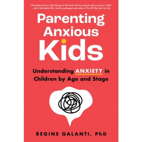 Parenting Anxious Kids (häftad, eng)