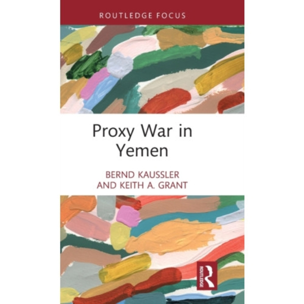 Proxy War in Yemen (inbunden, eng)