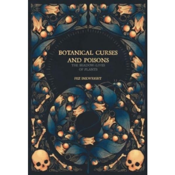 Botanical Curses and Poisons (inbunden, eng)