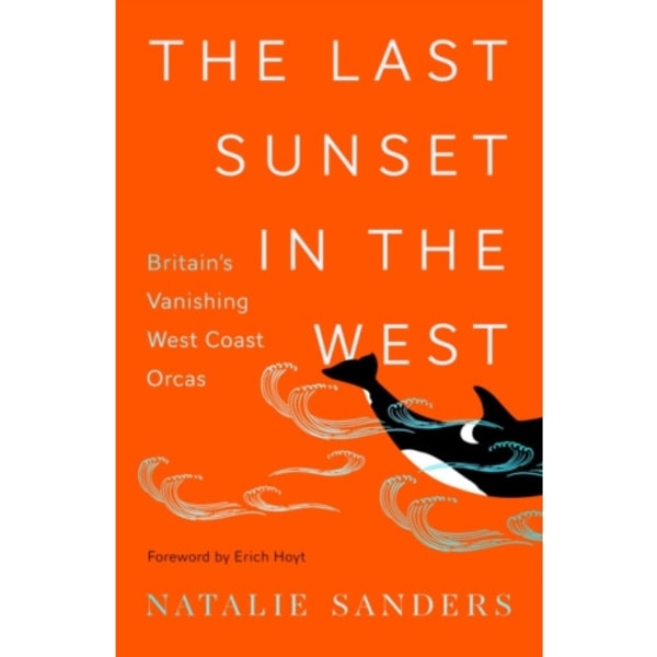 The Last Sunset in the West (inbunden, eng)