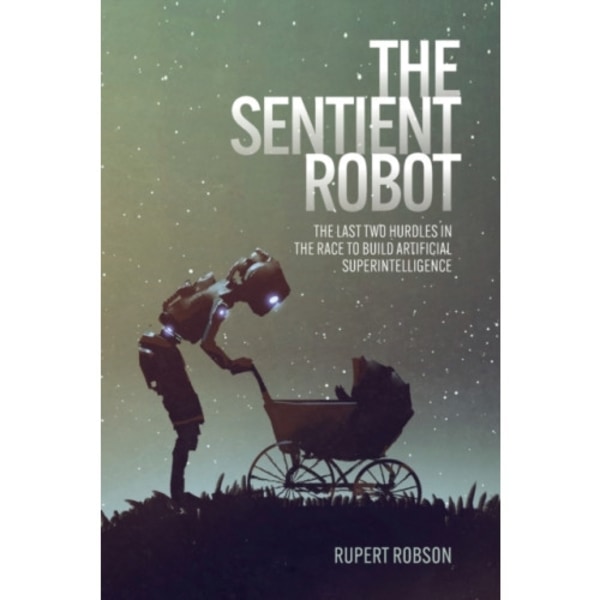 The Sentient Robot (häftad, eng)